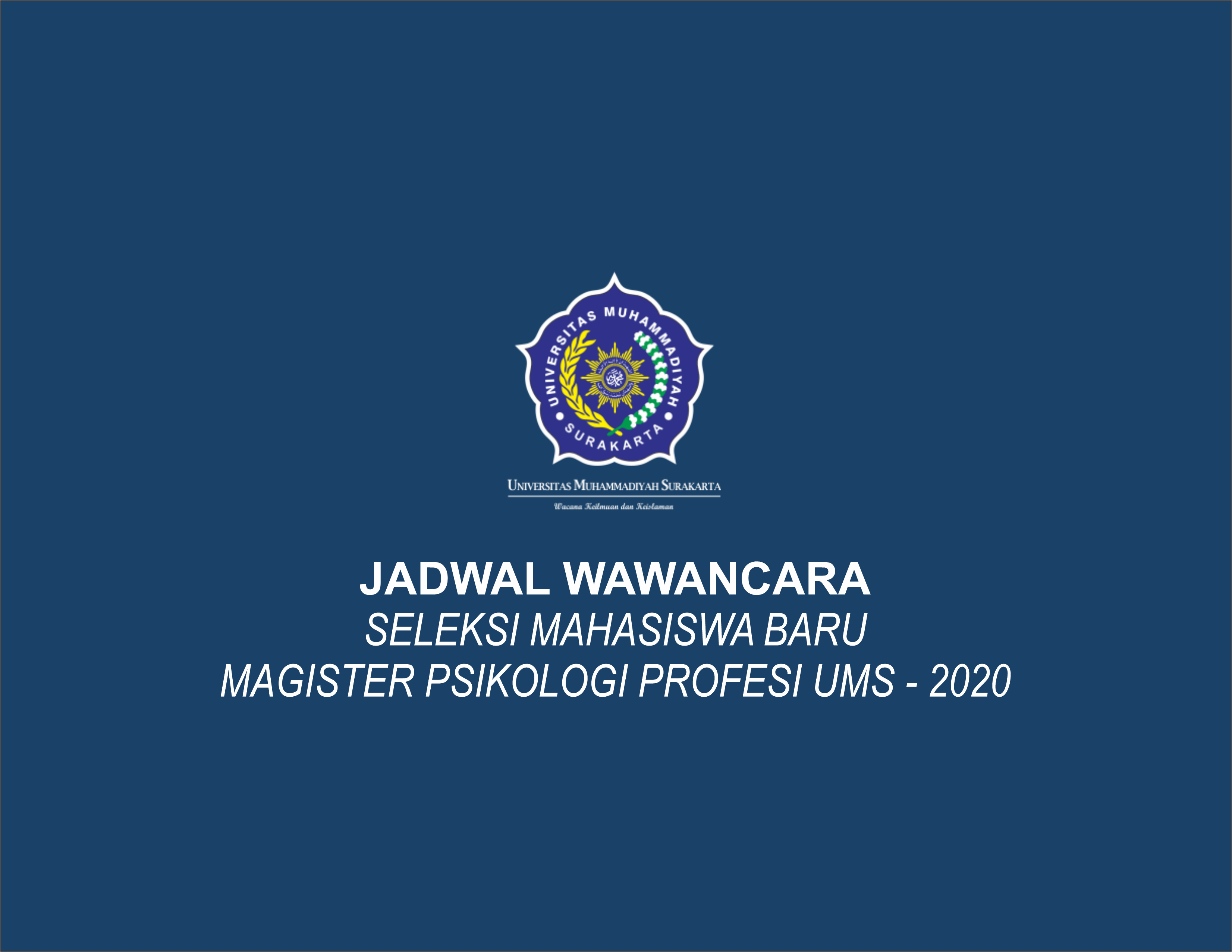 Read more about the article JADWAL WAWANCARA SELEKSI MAHASISWA BARU MAGISTER PSIKOLOGI PROFESI UMS – 2020